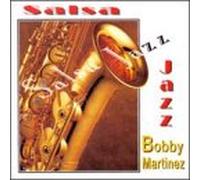 Martinez, Bobby - Salsa Jazz