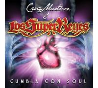 Martinez, Cruz^Super Reyes - Cumbia Con Soul