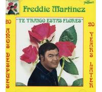 Martinez, Freddie - Te Traigo Estas Flores