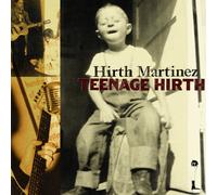 Martinez, Hirth - Teenage Hirth