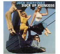 Martinez, Josh - Buck Up Princess