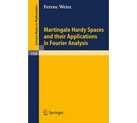 Martingale Hardy Spaces and their Applications in Fourier Analysis