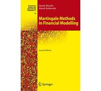 Martingale Methods in Financial Modelling: 36 (Stochastic Modelling and Applied Probability, 36)