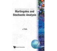 Martingales And Stochastic Analysis: 1 (Series On Multivariate Analysis)