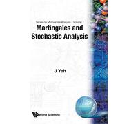 Martingales And Stochastic Analysis: 1 (Series On Multivariate Analysis)