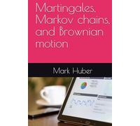 Martingales, Markov chains, and Brownian motion (Data Science Adventures)
