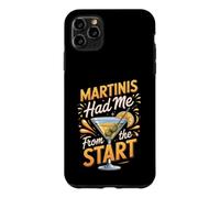 Martinis Had Me From the Start Cocktails Mixology Martini Case for iPhone 11 Pro Max