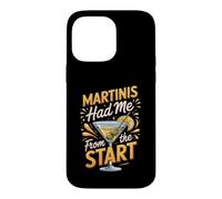 Martinis Had Me From the Start Cocktails Mixology Martini Case for iPhone 14 Pro Max