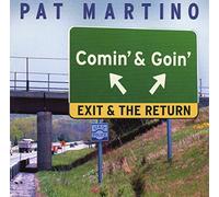 Martino, Pat - Comin' and Goin': Exit & the Return