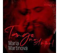 Martinova,Maria - Maria Martinova: Tango, Mon Amour!