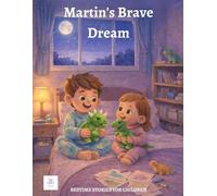 Martin's Brave Dream (Las aventuras de Martín y Aurora)