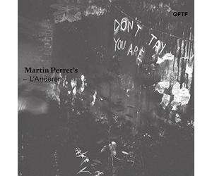 Martin'S l'Anderer Perret - Don't Try You Are