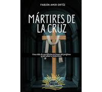 Mártires de la cruz: Una vida de sacrificios en favor del prójimo por amor a Jesucristo