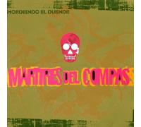 Martires Del Compas - Mordiendo El Duende