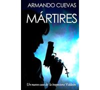 MÁRTIRES: Un nuevo caso de la inspectora Valdeón (TRILOGÍA DEL MAL)