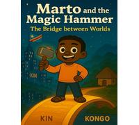 Marto and The Magic Hammer: The Bridge Between Worlds