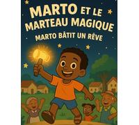 Marto et le Marteau Magique: Marto bâti un rêve
