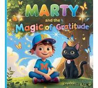 Marty and the Magic of Gratitude: Kids Books that Teach Life Lessons