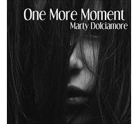 Marty Dolciamore - One More Moment