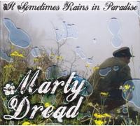 Marty Dread - It Sometimes Rains in Paradise