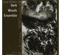 Marty Ehrlich/Dark Woods Ensemble - Live Wood