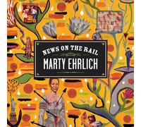 Marty Ehrlich - News On The Rail