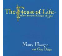 Marty Haugen - Feast of Life: Stories from Th