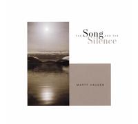Marty Haugen - Song & Silence