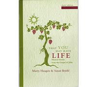 Marty Haugen - That You May Have Life