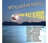 Marty Krystall - Buell Neidlinger - Krystall Klear and the Buells - This Way Is West