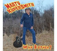 Marty Kupersmith - Why Bother?