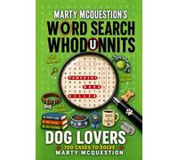 Marty McQuestion’s Word Search Whodunnits: Dog Lovers: 100 Murder Mystery Cases to Solve (Catch The Killer)