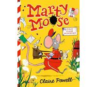 Marty Moose: First Class Mischief