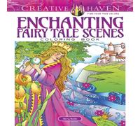 Marty Noble Creative Haven Enchanting Fairy Tale Scenes Coloring Book Paperback Marty Noble Multicolor
