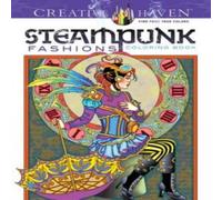 Marty Noble Creative Haven Steampunk Fashions Coloring Book Paperback Marty Noble Multicolor