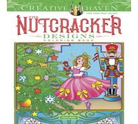 Marty Noble Creative Haven The Nutcracker Designs Coloring Book Paperback Marty Noble Multicolor