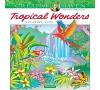 Marty Noble Creative Haven Tropical Wonders Coloring Book Paperback Marty Noble Multicolor