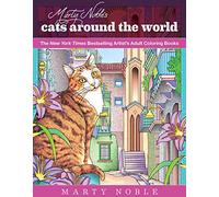 Marty Noble's Cats Around the World: New York Times Bestselling Artists' Adult Coloring Books