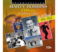 Marty Robbins - Marty Robbins: El Paso A Centenary Tribute: His 60 finest • 1951-1962