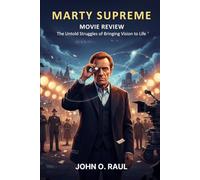 MARTY SUPREME MOVIE REVIEW: The Untold Struggles of Bringing Vision to Life