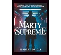 Marty Supreme: The Real Story of Martin Reisman, America's Greatest Ping Pong Hustler