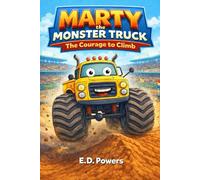 Marty the Monster Truck: The Courage to Climb: 1
