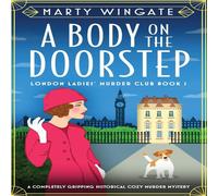 Marty Wingate A Body on the Doorstep: A completely gripping historical cozy Marty Wingate Multicolor