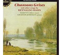 Martyn Hill, Graham Johnson - Hahn: Chansons grises & other songs