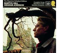 Martyn Hill, Graham Johnson - Schubert: The Hyperion Schubert Edition, Vol. 10 - Martyn Hill - Schubert in 1815 II