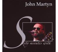 Martyn, John - Sixty Minutes With...
