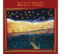 Martyn Joseph - Songs For The Coming Home