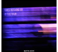 Martyn Joseph - Tires Rushing By In The Rain