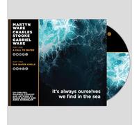 Martyn Ware & Charles Stooke & Gabriel Ware - It's Always Ourselves We Find In The Sea