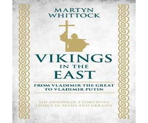 Martyn Whittock Vikings in the East Hardback Book Martyn Whittock Multicolor